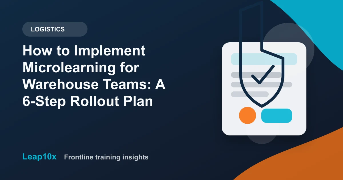 How to Implement Microlearning for Warehouse Teams: A 6-Step Rollout Plan