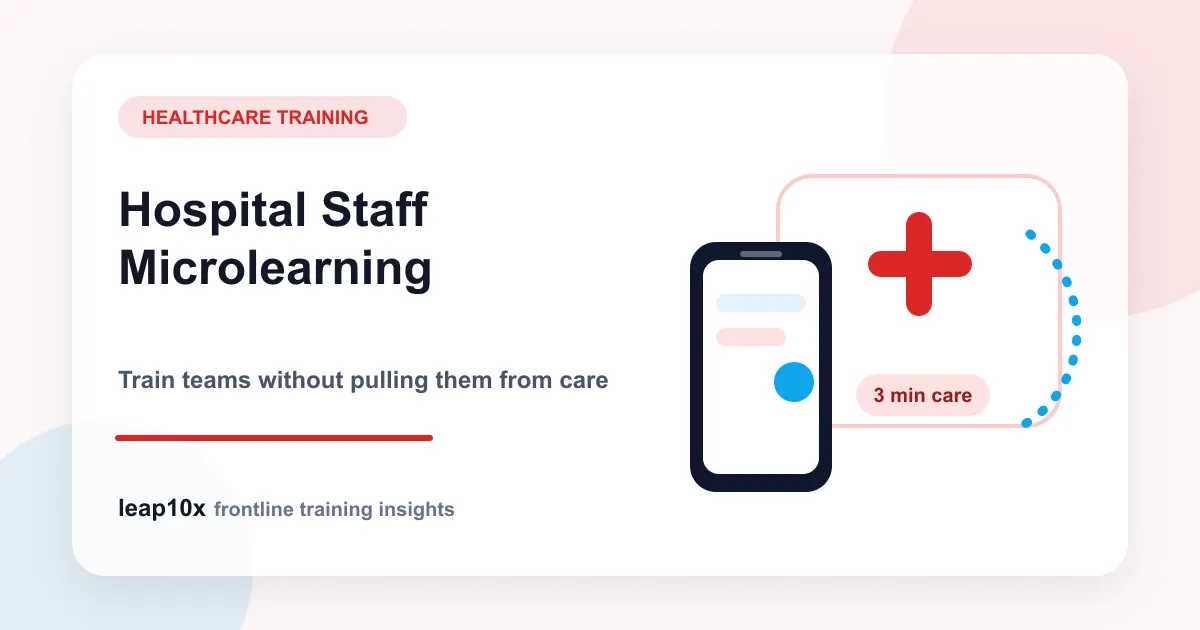 Microlearning for Hospital and Healthcare Staff: Training Nurses Without Pulling Them from Patient Care