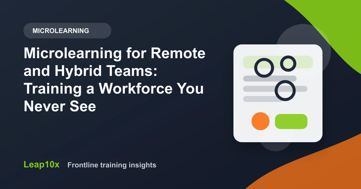 Microlearning for Remote and Hybrid Teams: Training a Workforce You Never See