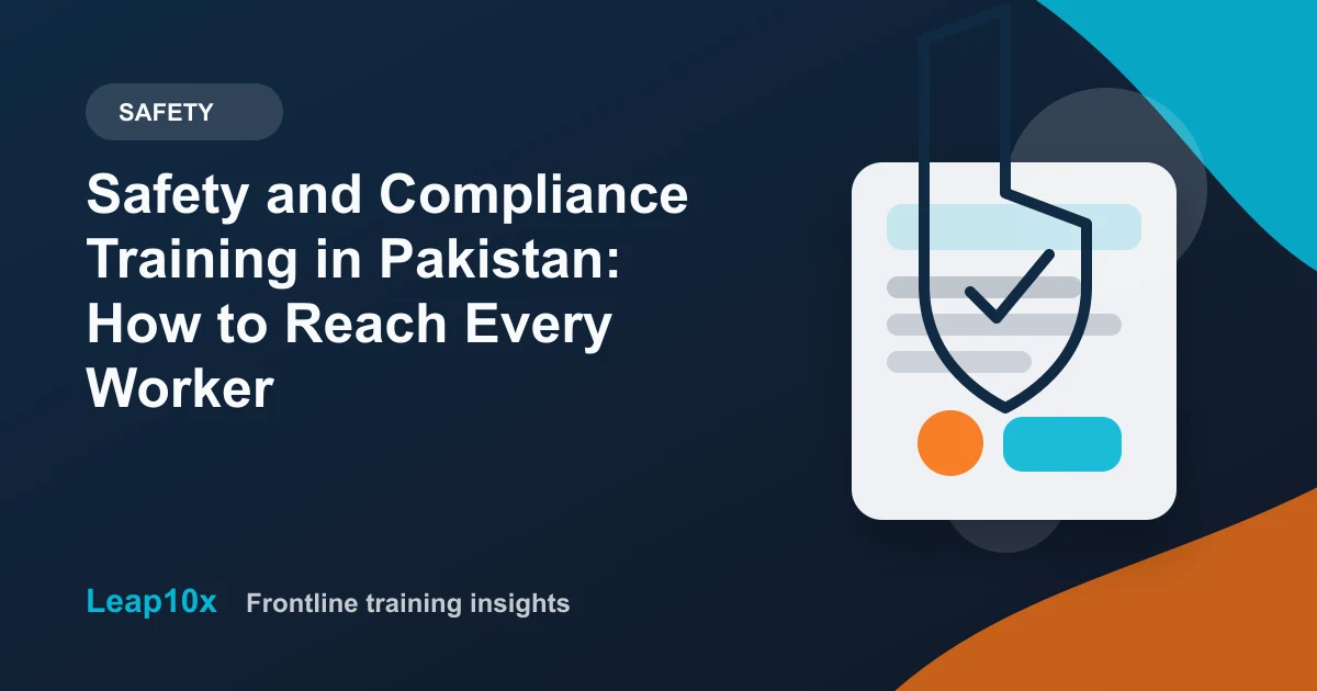 Safety and Compliance Training in Pakistan: How to Reach Every Worker